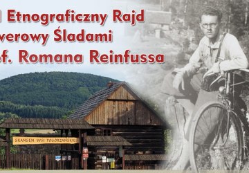 VIII Etnograficzny Rajd Rowerowy Śladami prof. Romana Reinfussa Piknik Rodzinny