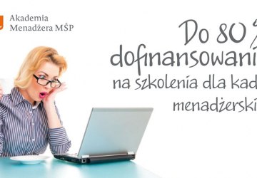 Do 80% dofinansowania kosztów szkoleń dla kadry menadżerskiej w Twojej firmie
