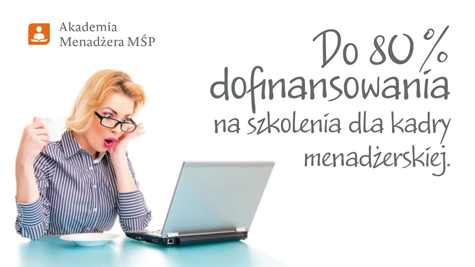 Do 80% dofinansowania kosztów szkoleń dla kadry menadżerskiej w Twojej firmie