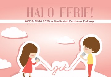 HALO FERIE! - akcja zima w GCK