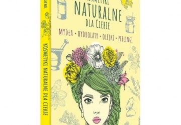 Kosmetyki naturalne dla Ciebie - premiera książki Wiktorii Muchy