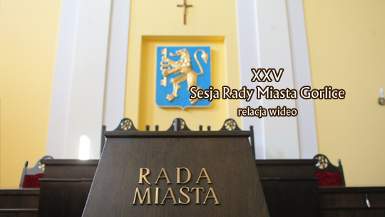 XXV Sesja Rady Miasta Gorlice