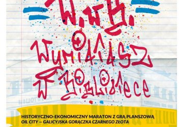 Historyczno-ekonomiczny maraton z grą planszową „Oil City — galicyjska gorączka czarnego złota”