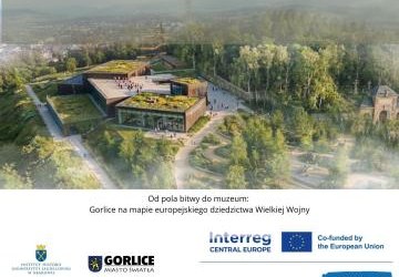 Zapraszamy na Konferencję: „Od pola bitwy do muzeum: Gorlice na mapie europejskiego dziedzictwa Wielkiej Wojny