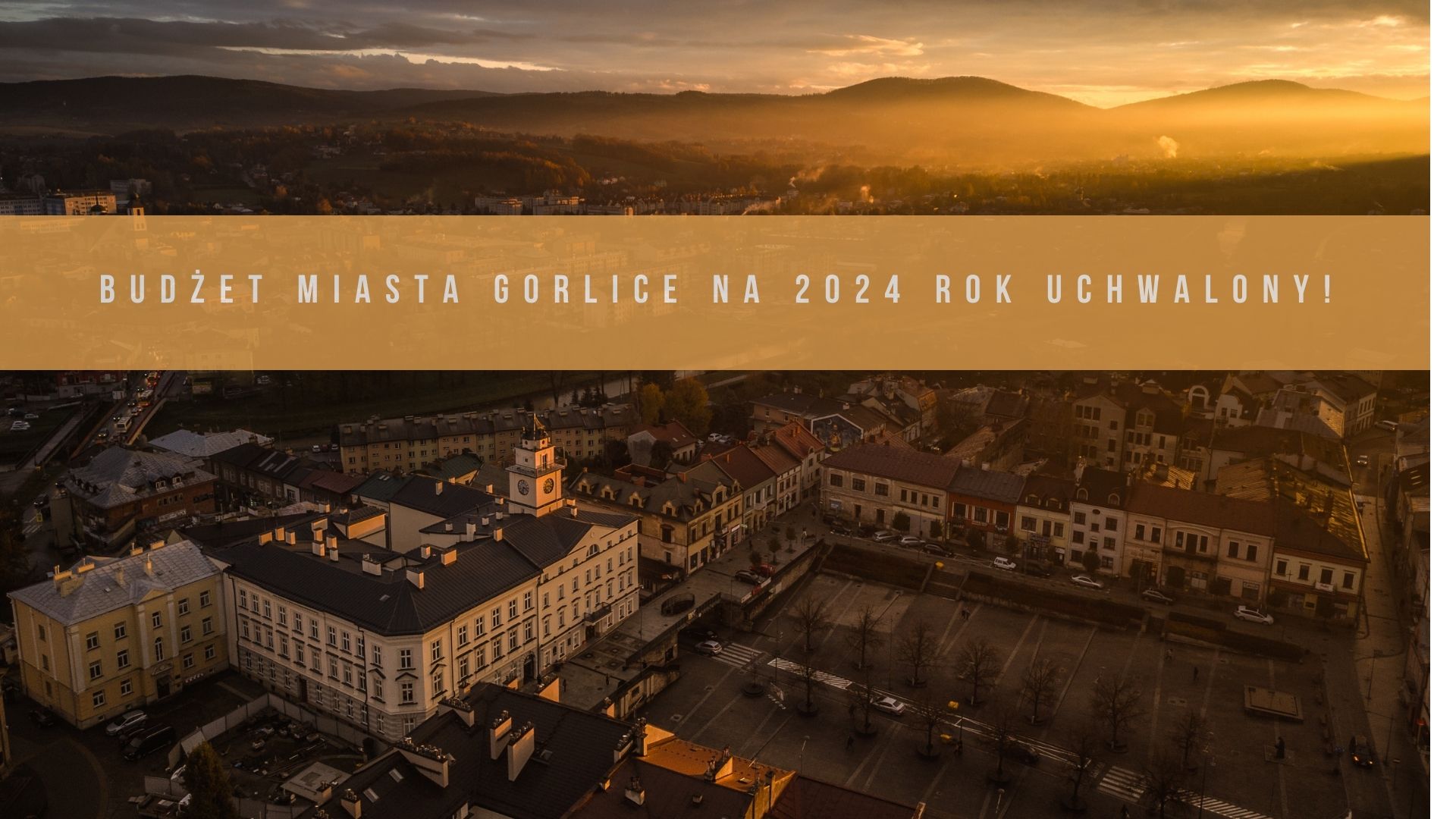 Budżet Miasta Gorlice na 2024 uchwalony!