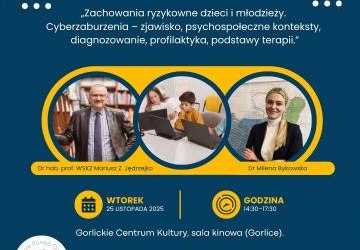„Zachowania ryzykowne dzieci i młodzieży. Cyberzaburzenia – zjawisko, psychospołeczne konteksty, diagnozowanie, profilaktyka, podstawy terapii”