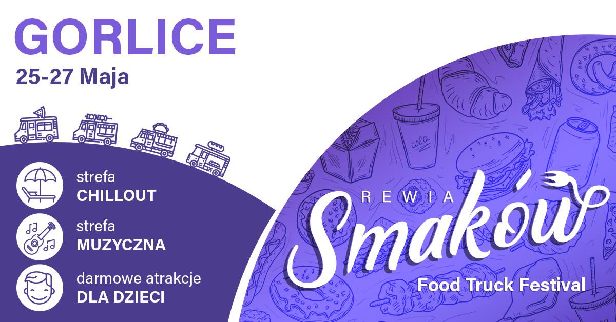 Rewia smaków w Gorlicach - czyli II Zlot Foodtrucków!