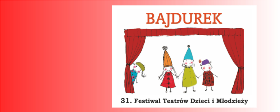 XXXI Festiwal Teatrów Dzieci i Młodzieży