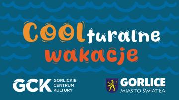COOLturalne wakacje z GCK