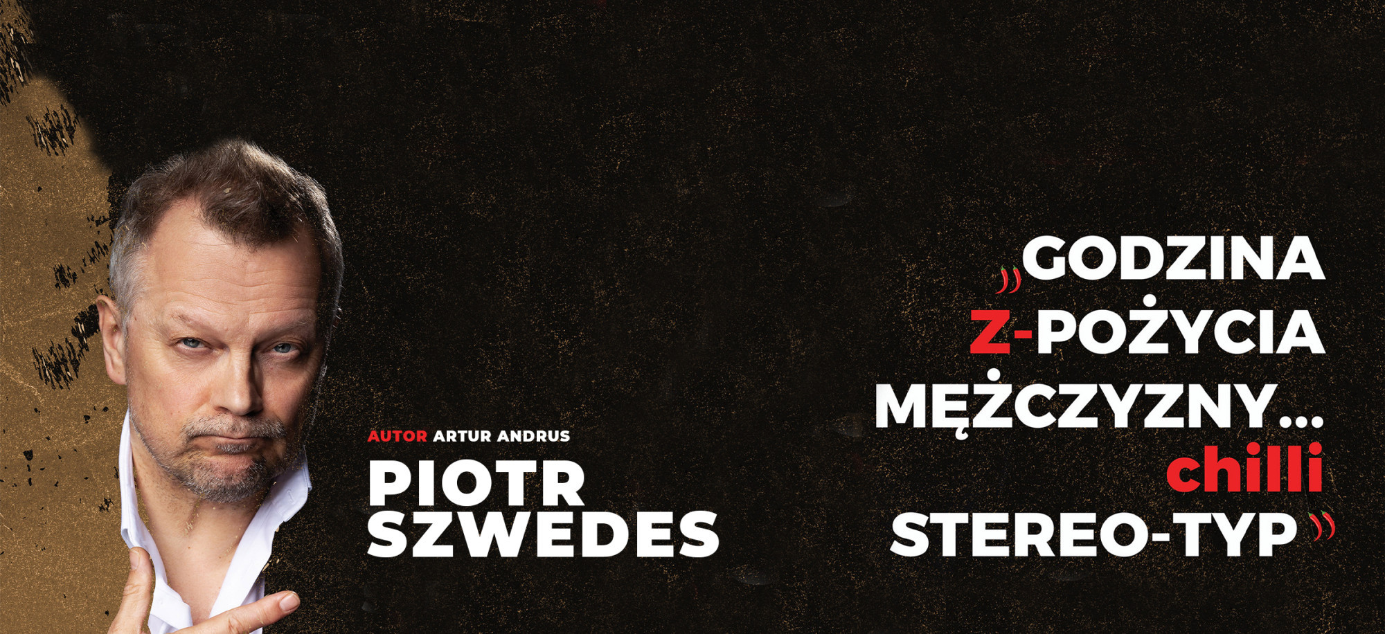 Czarny baner z napisem Piotr Szwedes i twarzą aktora.