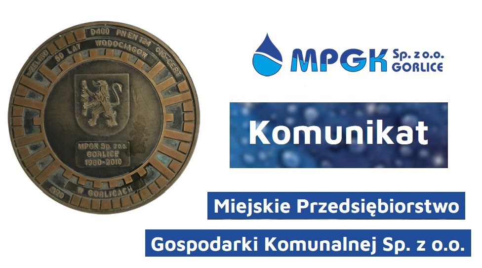 WAŻNE! Informacja dla klientów Miejskiego Przedsiębiorstwa Gospodarki Komunalnej w Gorlicach